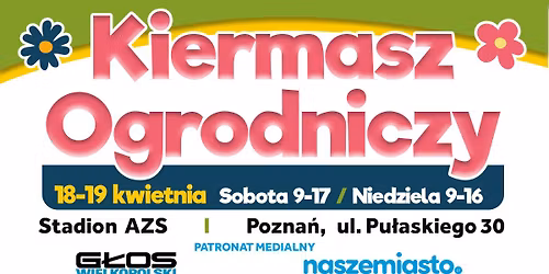 Wiosenny Kiermasz Ogrodniczy M\u00f3j Ogr\u00f3d - Pozna\u0144