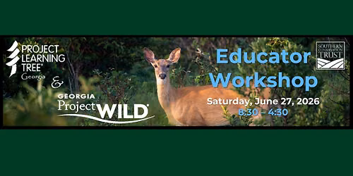 Project Learning Tree & GA Project Wild Educator Workshop with SCT