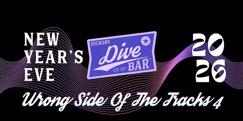 Wrong Side of the Tracks | NYE Party | Dive Bar Hickory