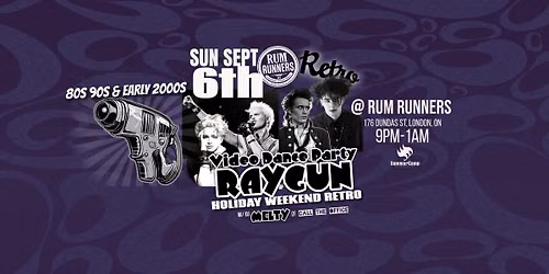 RAYGUN Holiday Weekend Retro Video Dance Party