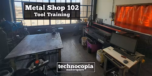 Metal Shop 102 Tool Training - For New Users