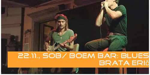BLUES BRATA ERIČ / blues ritmi, rock'n'roll energija in toplina country-ja