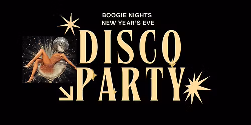 Boogie Nights New Year's Eve Disco Party!