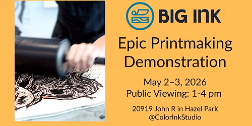 BIG INK: Epic Printmaking Demonstration
