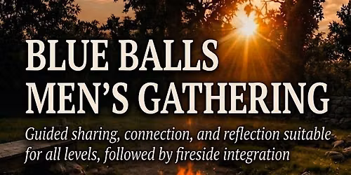 Blueballs Ireland Men's Gathering With Guest Faciliator Peter Priestly