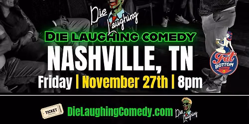 Die Laughing Comedy @ Fat Bottom Brewing ( Nashville, TN )