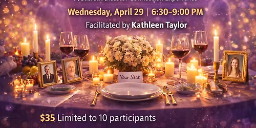 Dinner with Departed Loved Ones, Ancestors & Spirit Guides