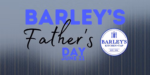 Father\u2019s Day at Barley\u2019s: Prime Rib & Beer Specials!