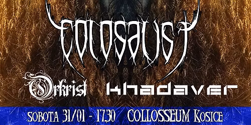 Colosalist, Orkrist, Khadaver - koncert metalov\u00fdch skup\u00edn