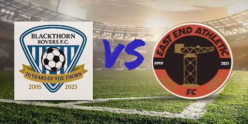Blackthorn Rovers v East End Athletic