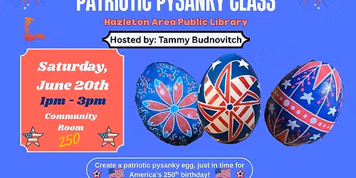 Patriotic Pysanky Class with Tammy Budnovitch 