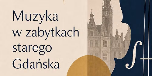 Muzyka w zabytkach starego Gda\u0144ska