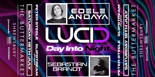 LUCID \/ DAY into NIGHT \/ EDELE ANDAYA \/ SEBASTIAN BRANDT \/ TRANCE