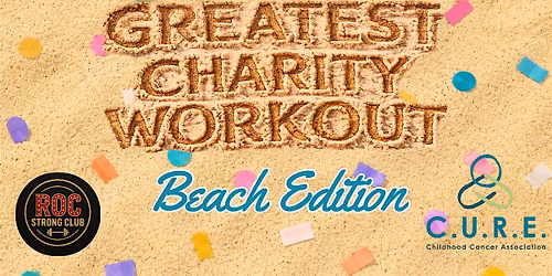 Greatest Charity Workout Fundraiser for C.U.R.E Childhood Cancer