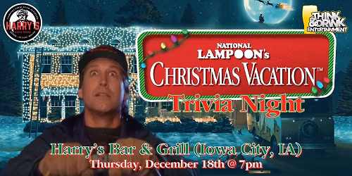 Christmas Vacation Trivia @ Harry's Bar & Grill (Iowa City, IA) \/ Thursday, December 18th @ 7pm