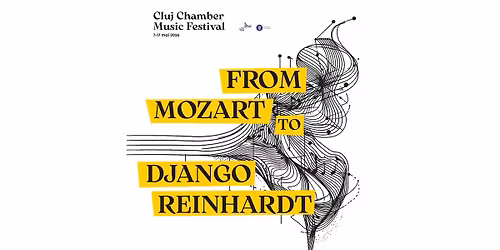FROM MOZART TO DJANGO REINHARDT | Cluj Chamber Music Festival 2026