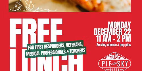FREE Holiday Lunch @ Pie in the Sky Pizza