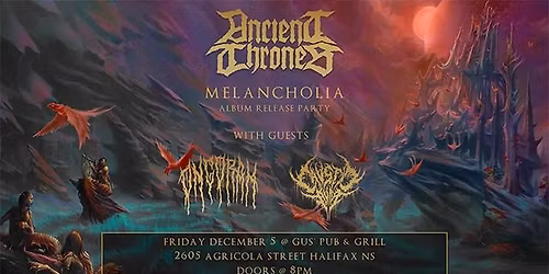 Ancient Thrones - Melancholia Album Release Party + ONGORAH + Caustic Aura @ Gus' Pub & Grill