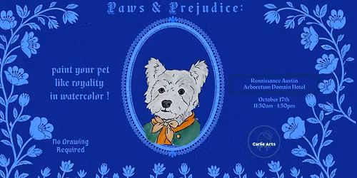 Paws & Prejudice: Paint Your Pet Like Royalty (Watercolor)