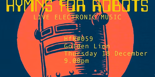 HYMNS FOR ROBOTS #059 - Live Electronic Music