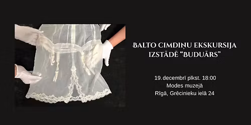 Balto cimdi\u0146u ekskursija izst\u0101d\u0113 "Budu\u0101rs" (LV)