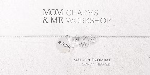 Mom & Me Charm - Ez\u00fcst \u00e9kszer Workshop 