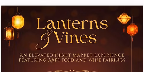 Lanterns & Vines Gala: an Elevated Night Market Experience