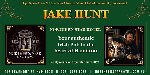 JAKE HUNT - Northern Star Hotel