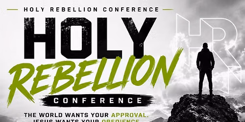 Holy Rebellion Conference