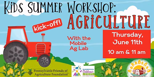 Kids Summer Workshop Kick Off: Agriculture