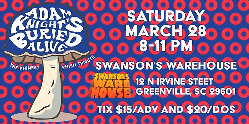 Adam Knight's Buried Alive (The Phinest Phish Tribute) - Swanson's Warehouse - Saturday, March 28th