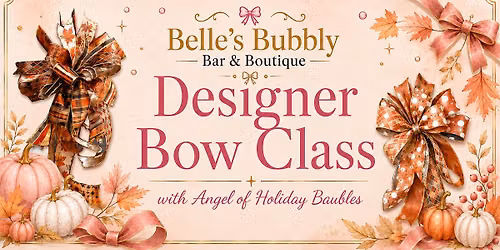 Fall Bow Making Class at Belle's Bubbly Bar