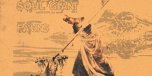 Fauns with Fen Magus, O.I.L., and Soul Giant