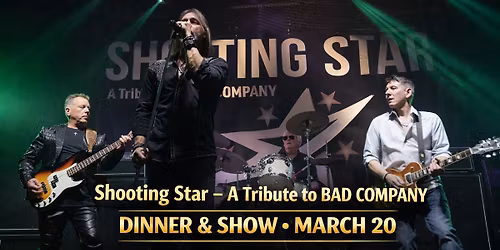 Shooting Star - Bad Company Tribute at Stadium Theatre