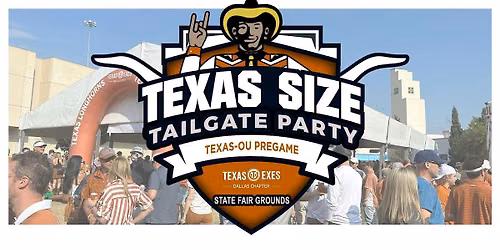 2026 TX\/OU Texas Sized Tailgate @ State Fair Grounds