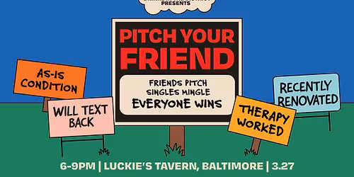 Pitch Your Friend: Baltimore Edition