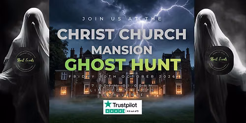 Ghost Hunt At Christ Church Mansion.