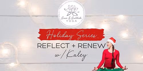 Holiday Series: Reflect + Renew