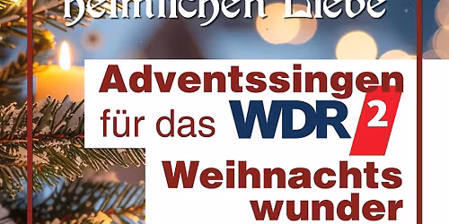 Charity Adventssingen WDR2 Weihnachtswunder