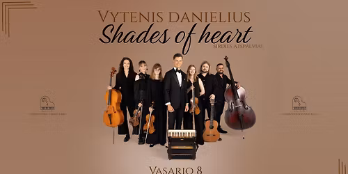 ''Shades of Heart'' | d\u017eiazo, klasikos ir tango sintez\u0117 | Vytenio Danieliaus albumo pristatymo konce