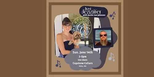Just Jennifer with Justin Lee Johnson LIVE at Capstone Cellars