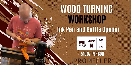Wood Turning Workshop: Ink Pen & Bottle Opener