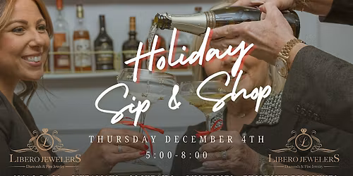 Libero Jewelers Holiday Sip and Shop LADIES NIGHT 2025