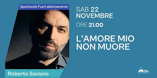 ROBERTO SAVIANO | L'AMORE MIO NON MUORE