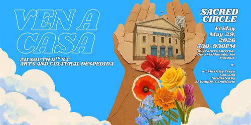 Ven a Casa: El Puente Sacred Circle (Elders Talk and Musical Art-ivation)