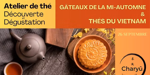 ATELIER D\u00c9COUVERTE ET D\u00c9GUSTATION | G\u00c2TEAUX DE LUNE & TH\u00c9S DU VIETNAM