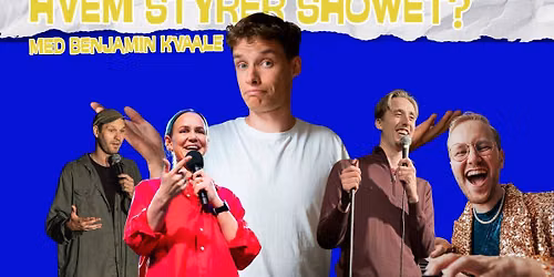 Hvem styrer showet? Med Benjamin Kvaale