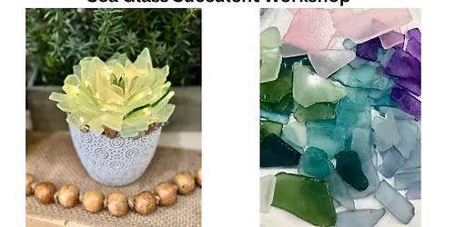 Bonner Springs Sea Glass Succulent Workshop Saturday April 18 @ 10am