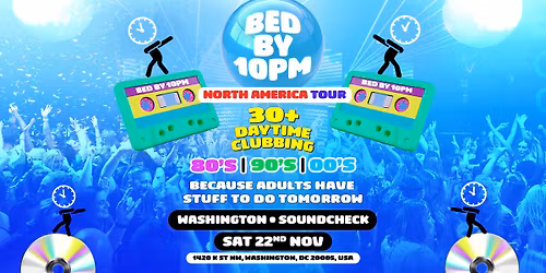 Bed By 10 Is Coming To Washington D.C!