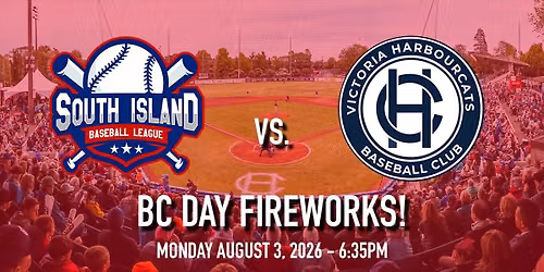 SIBL ALL-STARS vs. Victoria HarbourCats - BC DAY FIREWORKS!